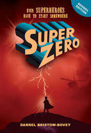 Superzero: Gr 6 - Darrel Bristow-Bovey
