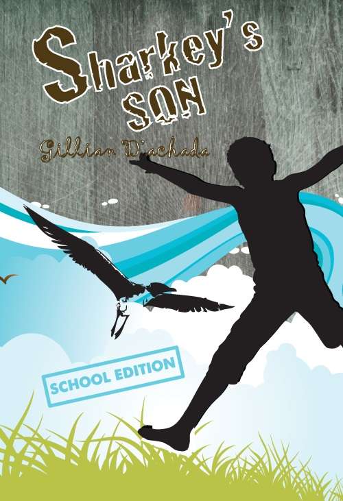 Sharkeys son: Gr 6 - Gillian D'Achada