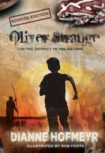Oliver Strange and the journey to the swamps: Gr 10 - Diane Hoymeyr
