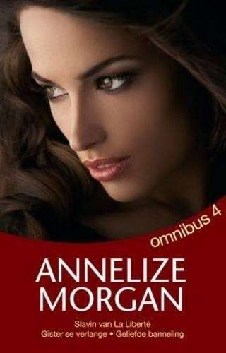 Annelize Morgan omnibus 4 - Annelize Morgan