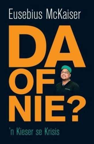D.A. of nie? 'n Kieser se krisis - Eusebius McKaiser