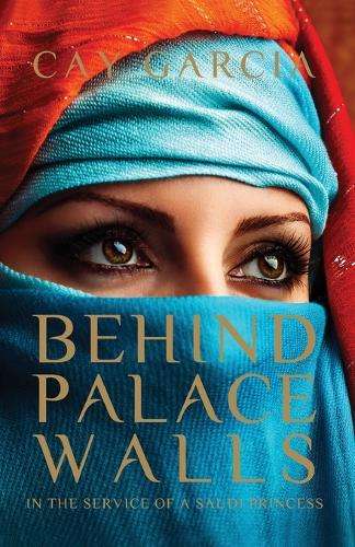 Behind Palace Walls - Cay Garcia