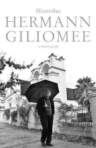 Hermann Giliomee: Historikus - Giliomee, Hermann