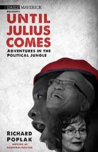 Until Julius comes - Richard Poplak