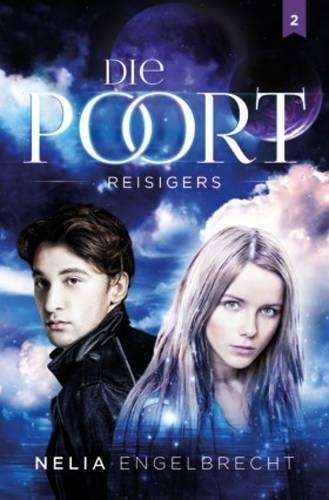 Die poort: 2: Reisigers - Nelia Engelbrecht