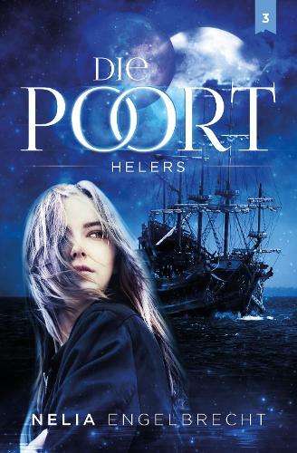Die Poort 3: Helers - Nelia Engelbrecht