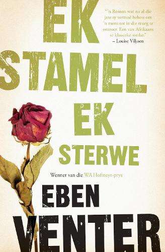 Ek stamel ek sterwe - VENTER,E
