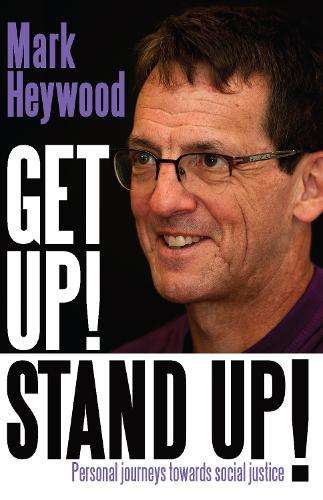 Get up! Stand up! - Mark Heywood