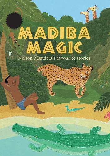 Madiba magic 100th birthday edition - Nelson Mandela