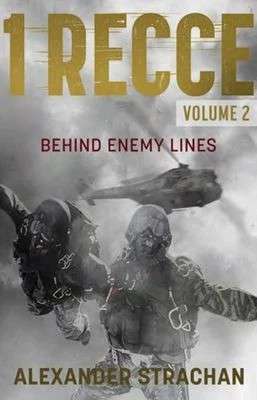 1 Recce: Volume 2: Behind Enemy Lines - Alexander Strachan