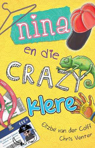 Nina en die crazy klere - Elizbe Van der Colff
