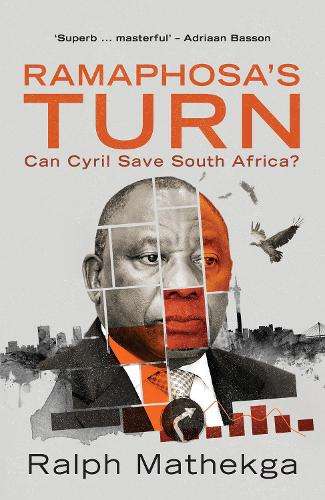 Ramaphosa's turn - Ralph Mathekga