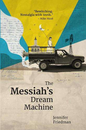The Messiah's Dream Machine - Friedman, Jennifer
