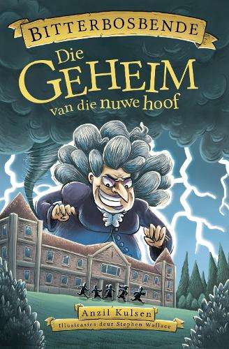 Bitterbosbende 1: Die Geheim van die Nuwe Hoof - Anzil Kulsen