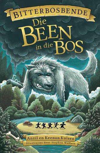 Bitterbosbende 2: Die Been in die Bos - Anzil Kulsen