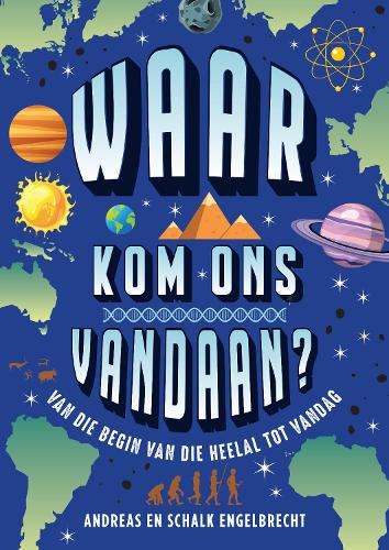 Waar Kom Ons Vandaan? - Andreas Engelbrecht