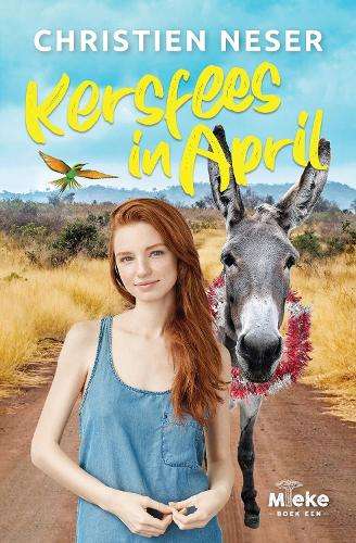 Mieke 1: Boek 1: Kersfees in April - Christien Neser