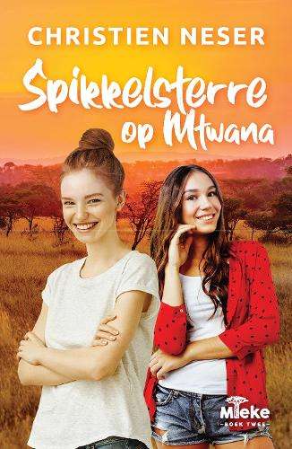 Mieke 2: Spikkelsterre op Mtwana - Christien Neser