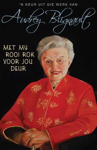 Met My Rooi Rok Voor Jou Deur - BLIGNAULT,A