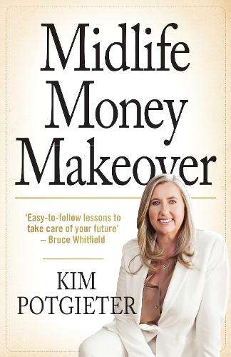Midlife Money Makeover - Kim Potgieter