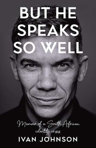 BUT HE SPEAKS SO WELL MEMOIR OF SA IDENT SECONDHAND - JONHNSON,I