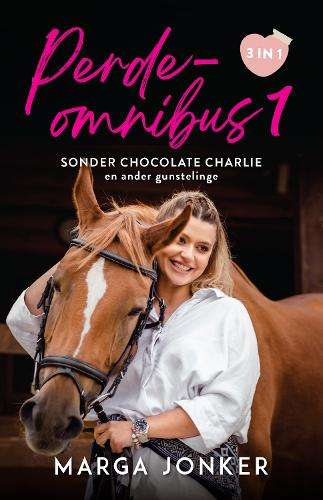 Perde-Omnibus 1: Sonder Chocolate Charlie en Ander Gunstelinge - Marga Jonker