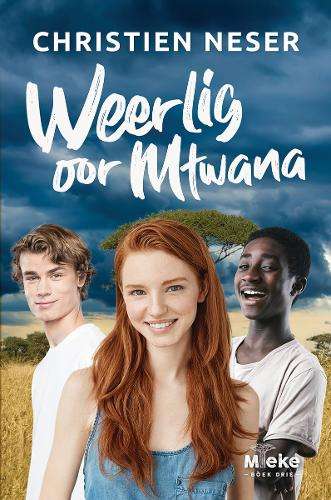 Weerlig Oor Mtwana : Boek 3 - Christien Neser