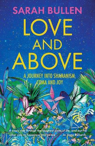 \Love and Above: A Journey Into Shamanism - N"