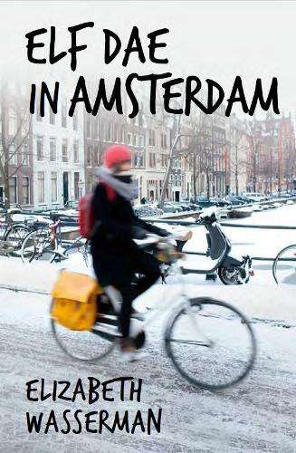 Elf Dae in Amsterdam - Elizabeth Wasserman