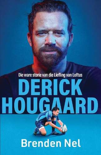 Derick Hougaard: Die Ware Storie van die Liefling van Loftus - Brenden Nel