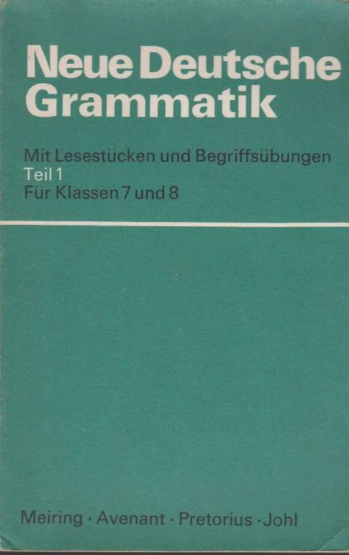 Neue Deutsche Grammatik - Pretorius Johl