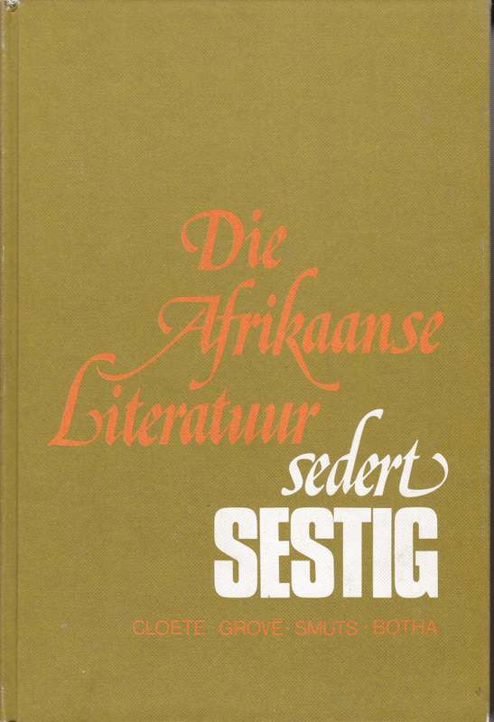 AFRIKAANSE LITERATUUR SEDERT SESTIG SECONDHAND - CLOETE
