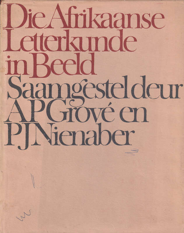 DIE AFRIKAANSE LETTERKUNDE IN BEELD 2H SECONDHAND - GROVE,A