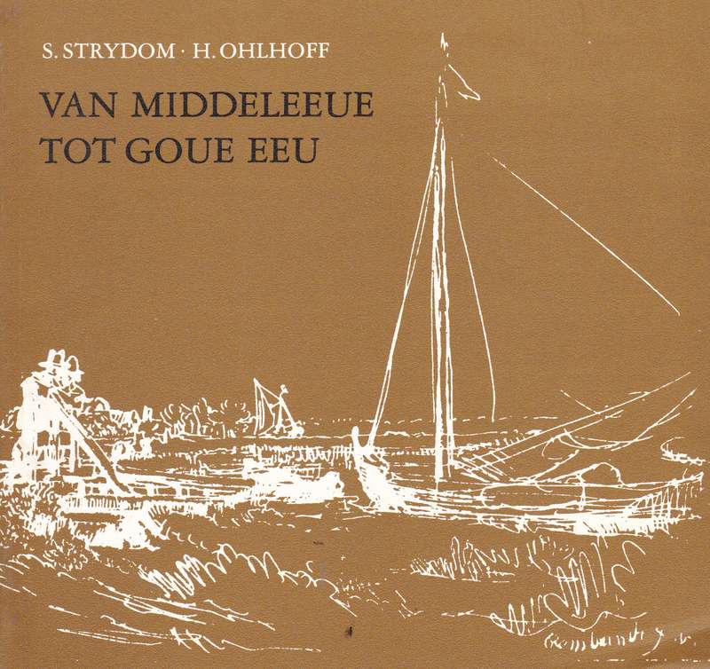 Van Middeleeue Tot Goue Eeu - STRYDOM,S