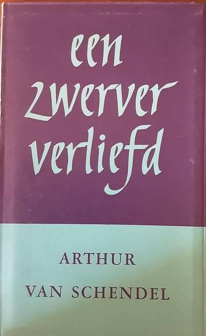 Een Zwerver Verliefd - A. van Schendel