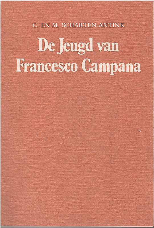 De Jeugd Van Francesco Campana - SCHARTEN-ANTINK,C