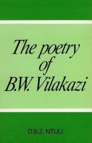 The poetry of B.W. Vilakazi - NTULI,D