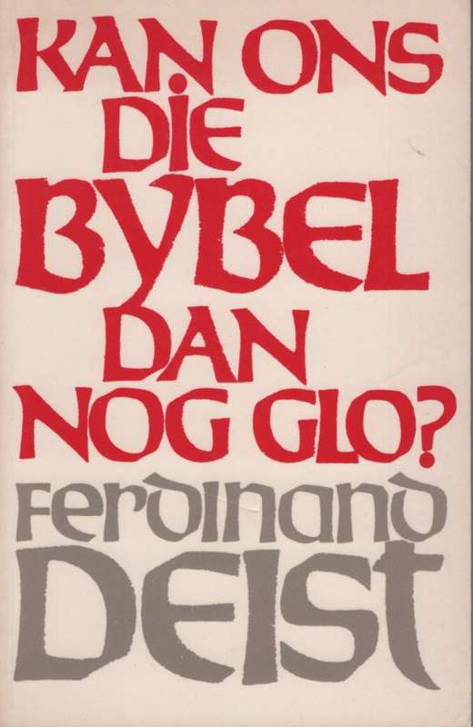 KAN ONS DIE BYBEL DAN GLO TWEEDEHANDS SECONDHAND - DEIST,F