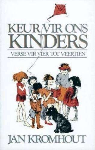 Keur vir ons kinders : Gr R - 9 - KROMHOUT