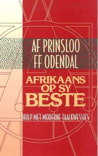 Afrikaans Op Sy Beste - Hulp Met Moderne Taalkwessies - PRINSLOO,A