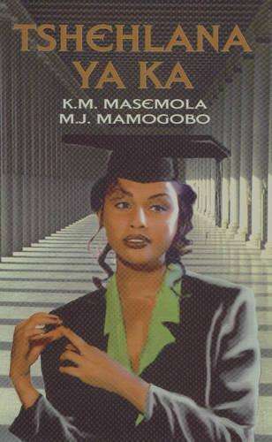 Tshehlana ya ka - MASEMOLA,K