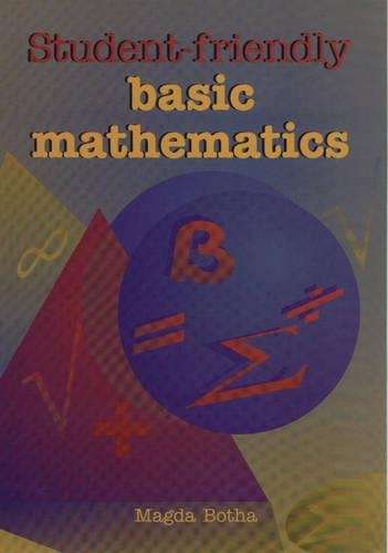 Student-friendly basic mathematics - Magda Botha