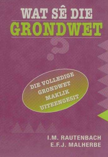 Die volledige grondwet maklik uiteengesit : Die Volledige Grondwet M - RAUTENBACH,I