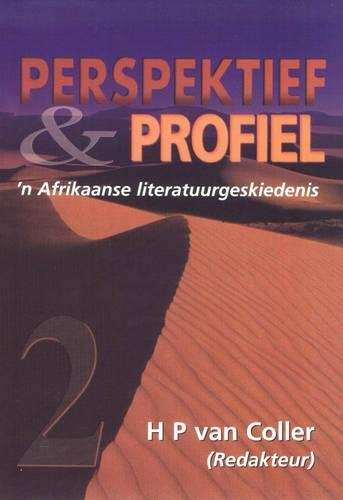 Perspektief En Profiel - 'n Afrikaanse Literatuurgeskiedenis : Volum - VANCOLLER,H