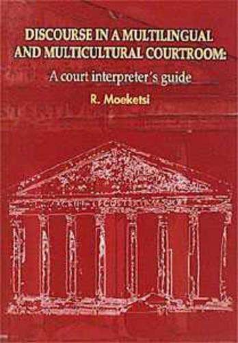 Discourse in a multilingual and multicultural courtroom - MOEKETSI