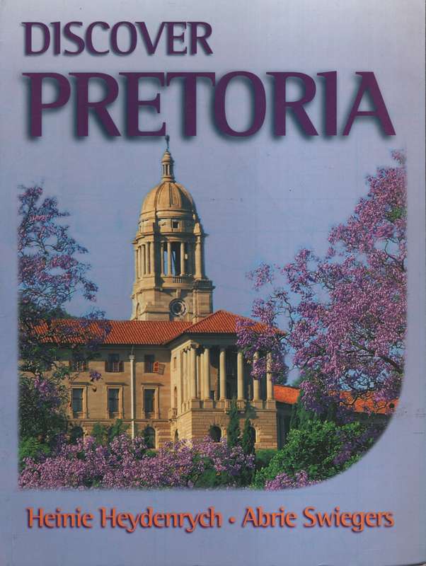 Discover Pretoria - HEYDENRYCH