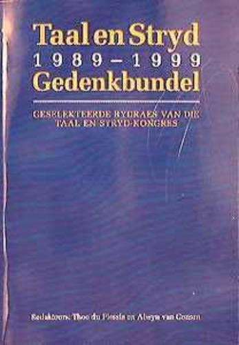 Taal en Stryd 1989-1999: Gedenkbundel - DUPLESSIS,T