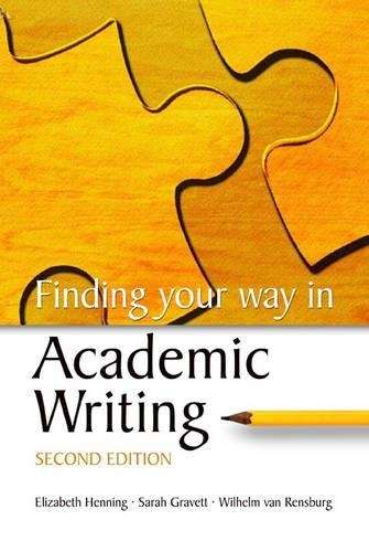 Finding your way in academic writing - E. Henning