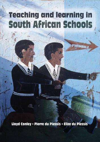 Teaching and learning in SA schools - P. du Plessis