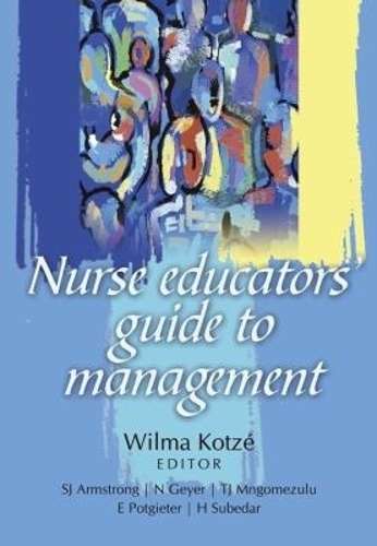 Nurse Educator's Guide to Management - KOTZE,W